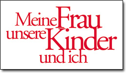 Meine Frau unsere Kinder und ich | Werbemittel Kampagne für Kinostart